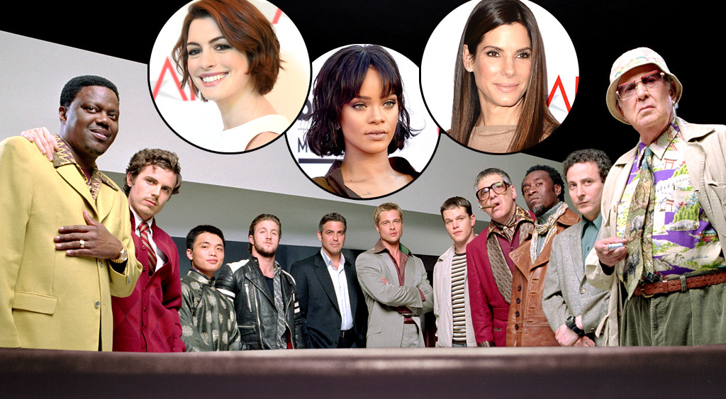 Ocean's Eleven, Anne Hathaway, Rihanna, Sandra Bullock Ocean's Eleven, Anne Hathaway, Rihanna, Sandra Bullock